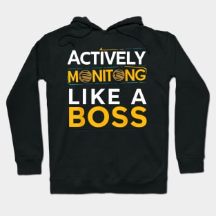 Actively Monitoring Like A Boss Teacher Test Day Hoodie